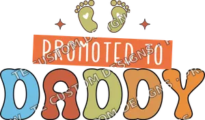 Promoted to Daddy Fathers