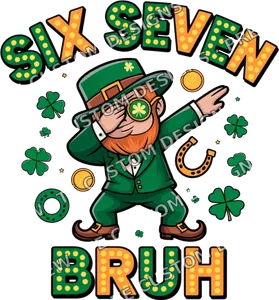 Six Seven Bruh St Patricks