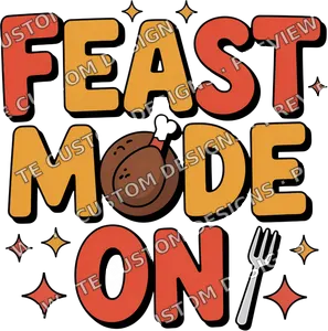 Feast Mode On Thanksgiving shirt