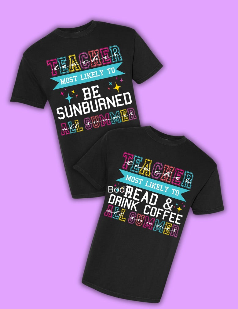 Teacher “most likely to” summer tee